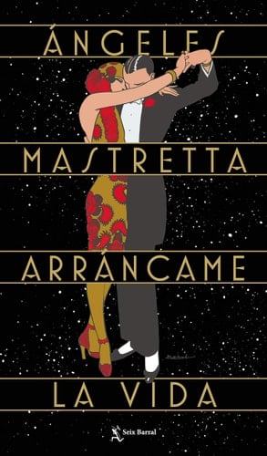Arráncame la vida (Spanish Edition) - Ángeles Mastretta • 2020