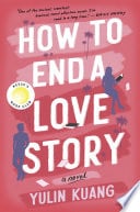 How to End a Love Story - Yulin Kuang · 2024