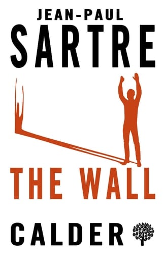 The Wall - Jean-Paul Sartre · 2018