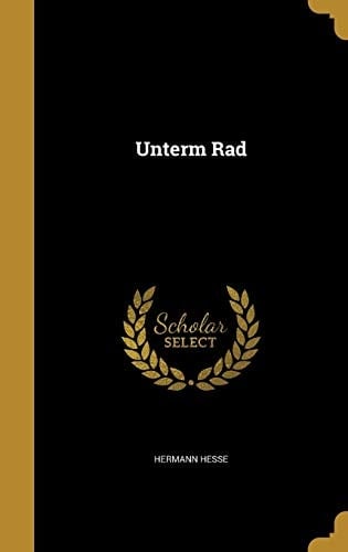 Unterm Rad - Hermann Hesse · 2016