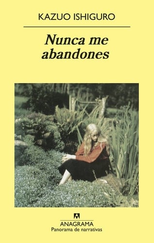 Nunca me abandones - Kazuo Ishiguro · 2005