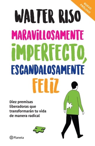 Maravillosamente Imperfecto, Escandalosamente Feliz / Wonderfully Imperfect, Outrageously Happy - Walter Riso · 2022