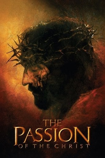 The Passion of the Christ - Mel Gibson · 2004