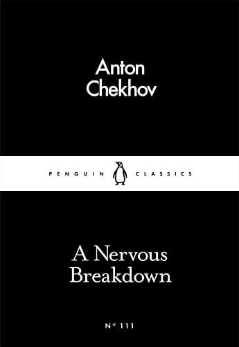 A Nervous Breakdown - Anton Chekhov · 2017