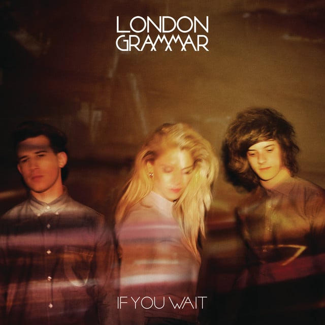 If You Wait (Deluxe) - Album · London Grammar