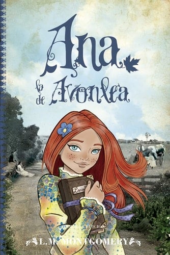 Ana. La de Avonlea - Lucy Maud Montgomery · 2013
