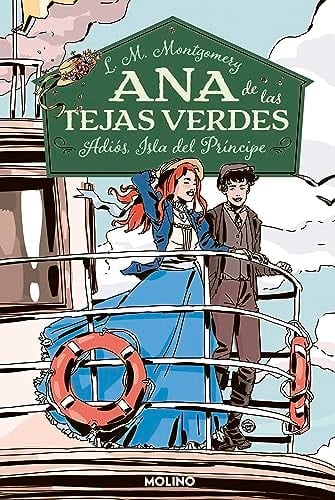 Ana de las tejas verdes 5. Adiós, Isla del Príncipe - Lucy Maud Montgomery · 2019