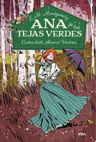 Ana de las tejas verdes 7 - Cartas desde Álamos Ventosos - Lucy Maud Montgomery · 2021