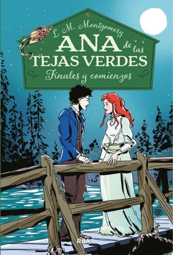 Ana de las tejas verdes 6 - Finales y comienzos - Lucy Maud Montgomery · 2019