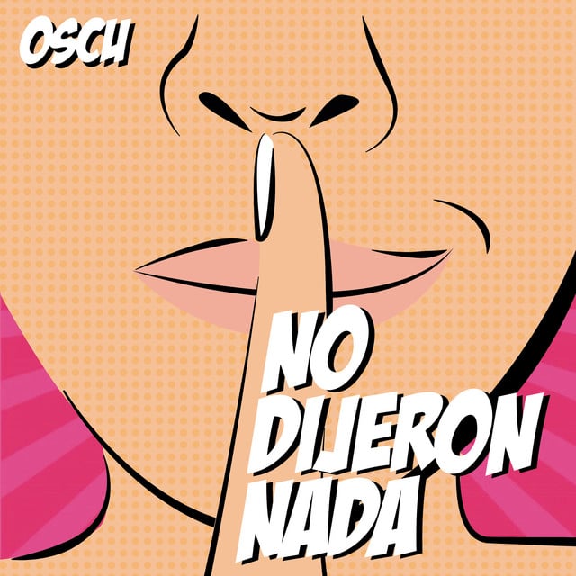 No Dijeron Nada - Song · Oscu