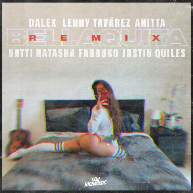 Bellaquita - Remix - Song · Dalex, Lenny Tavárez, Anitta, NATTI NATASHA, Farruko, Justin Quiles