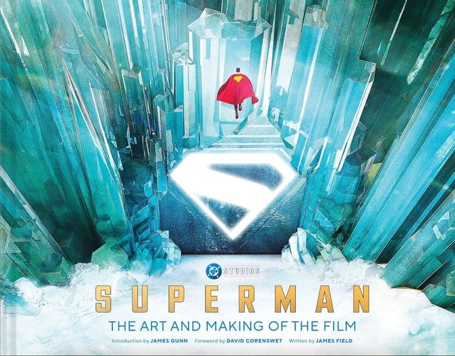 Superman: the Art and Making of the Film - James Field · 2025