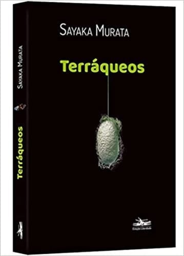 Terráqueos - SAYAKA MURATA · 2021