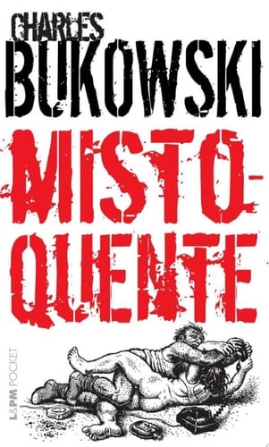 Misto-Quente - Charles Bukowski · 2005