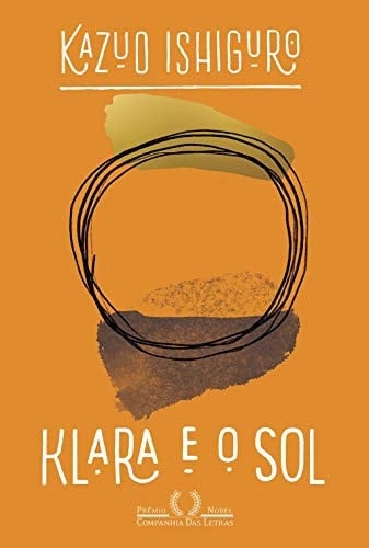 Klara e o Sol - Kazuo Ishiguro · 2019
