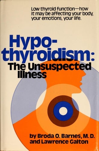 Hypothyroidism - Broda Barnes · 1976