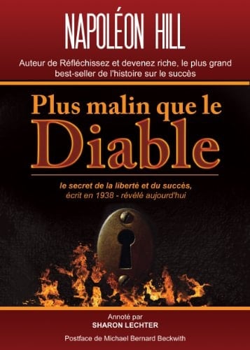 Plus malin que le Diable (French Edition) - Napoleon Hill · 2013