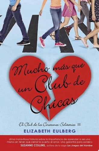 Mucho mas que un club de chicas (El Club de los Corazones Solitarios 2) - Elizabeth Eulberg · 2015