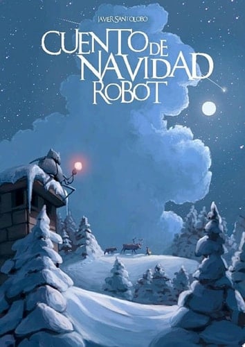 Cuento de Navidad Robot Las Precuelas de Corazones de Hierro 4 - Javier Santolobo · 2016