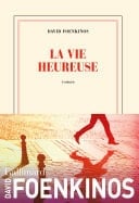 La vie heureuse - David Foenkinos · 2024