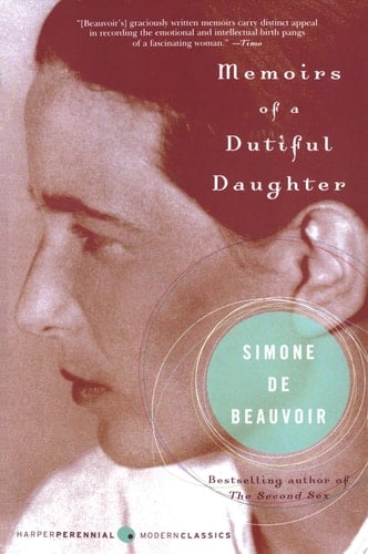 Memoirs of a Dutiful Daughter (Perennial Classics) - Simone de Beauvoir · 2005