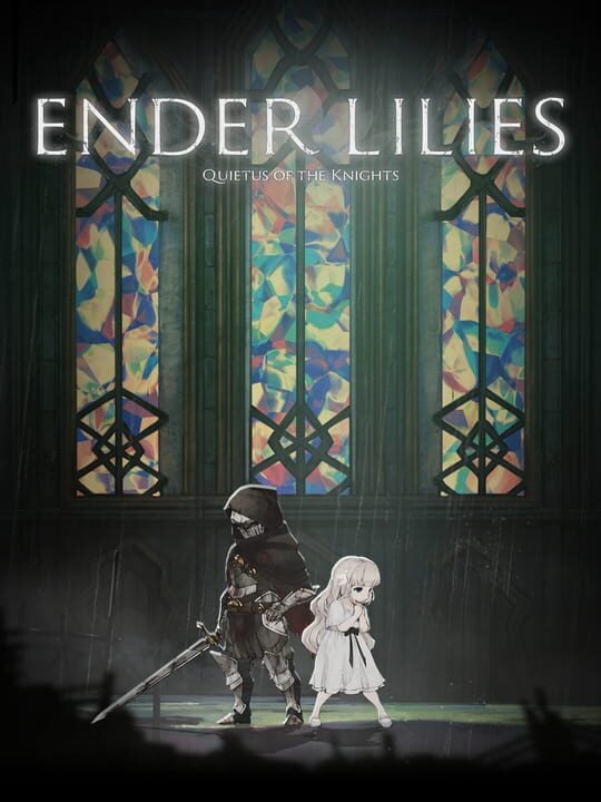 Ender Lilies: Quietus of the Knights - Nintendo Switch · PC (Microsoft Windows) · PlayStation 4 · Xbox One · Xbox Series X|S