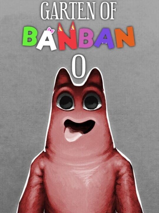 Garten of Banban 0 - Nintendo Switch · PC (Microsoft Windows) · PlayStation 4 · PlayStation 5 · Xbox One · Xbox Series X|S