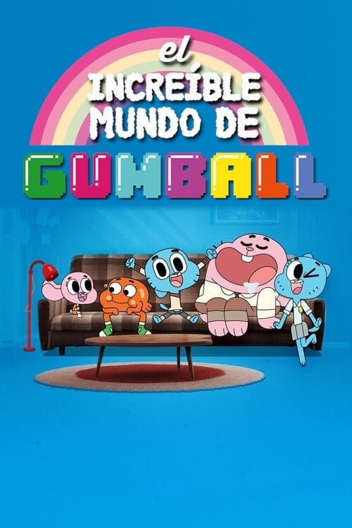 El increíble mundo de Gumball - Ben Bocquelet · 2011