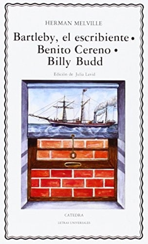 Bartleby, el escribiente; Benito Cereno; Billy Budd - Herman Melville · 2004