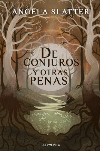 De conjuros y otras penas - Angela Slatter · 2022