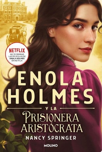 Enola Holmes y la prisionera aristócrata (Enola Holmes 2) - Nancy Springer • 2022