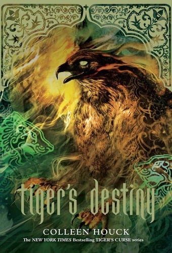 Tiger's Destiny (Book 4 in the Tiger's Curse Series) - Colleen Houck · 2015