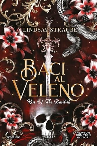 Baci al veleno. Kiss of the basilisk - Lindsay Straube · 2025