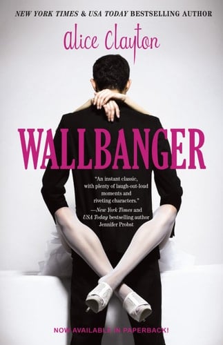 Wallbanger - Alice Clayton · 2013
