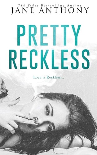 Pretty Reckless - Jane Anthony · 2017