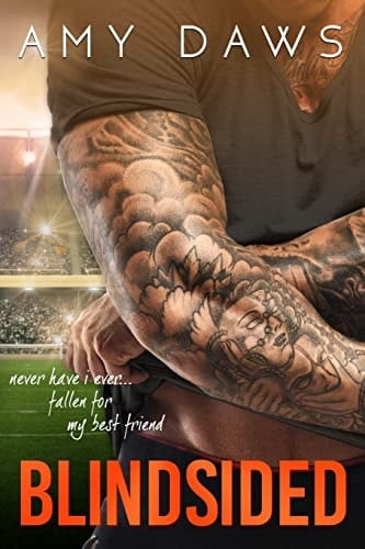 Blindsided A Best Friends to Lovers Standalone - Amy Daws · 2019