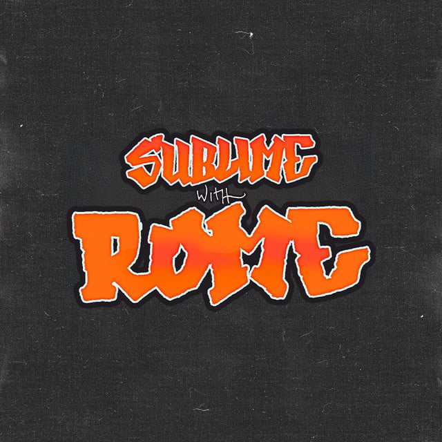 Sublime With Rome - Artist