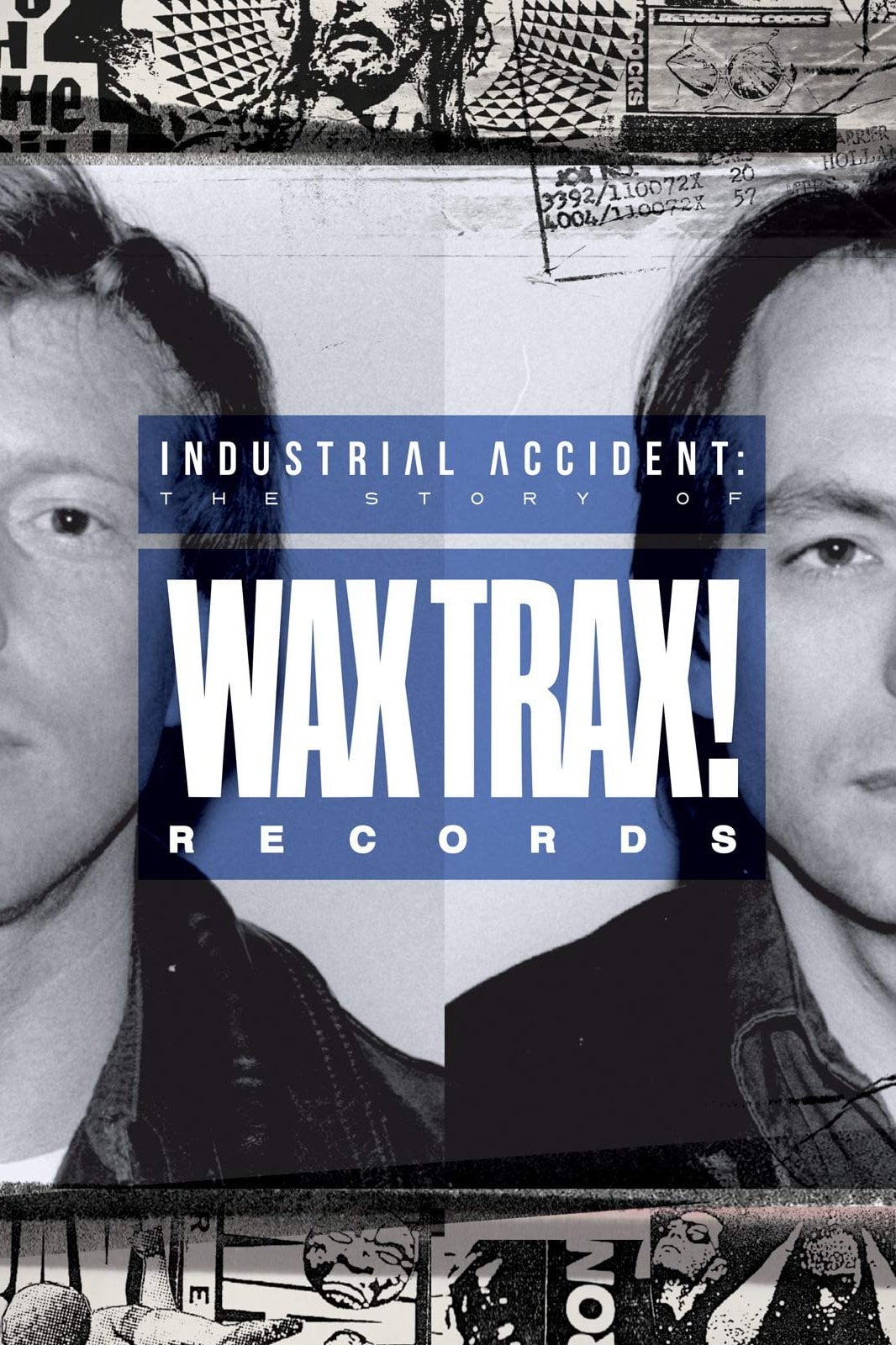 Industrial Accident: The Story of Wax Trax! Records - Julia Nash · 2018