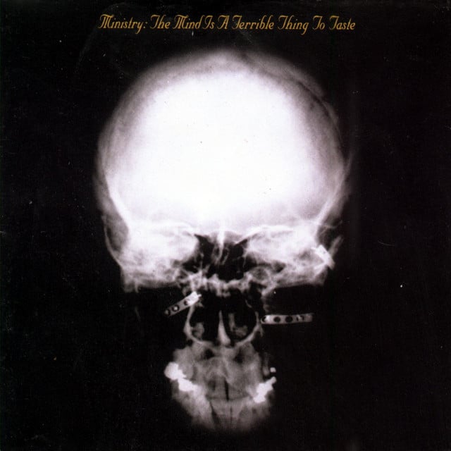 The Mind Is a Terrible Thing to Taste - Album · Ministry