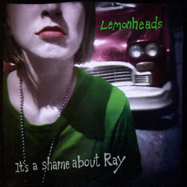 It's a Shame About Ray (Expanded Edition) - Album · The Lemonheads