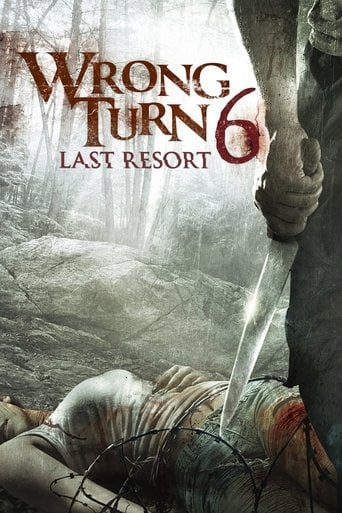 Wrong Turn 6: Last Resort - Valeri Milev · 2014