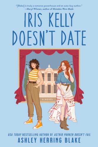Iris Kelly Doesn't Date (Bright Falls) - Ashley Herring Blake • 2023