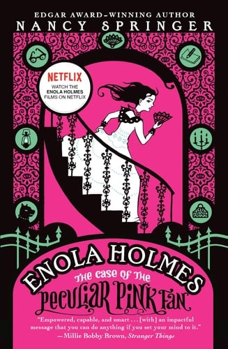 Enola Holmes: The Case of the Peculiar Pink Fan (An Enola Holmes Mystery) - Nancy Springer • 2010