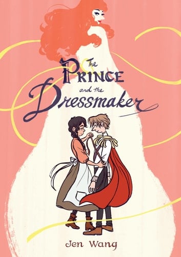 The Prince and the Dressmaker - Jen Wang • 2018