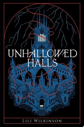 Unhallowed Halls - Lili Wilkinson · 2025