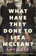 What Have They Done to Liza McLean? - Amy Doak · 2025