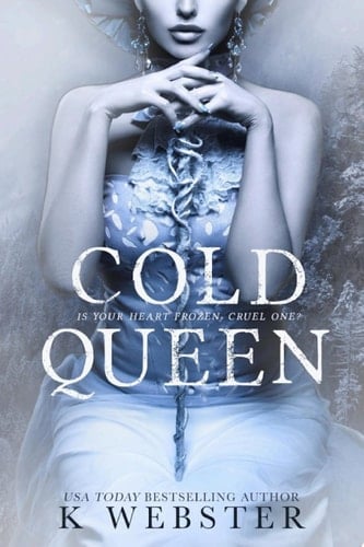 Cold Queen - K Webster · 2019
