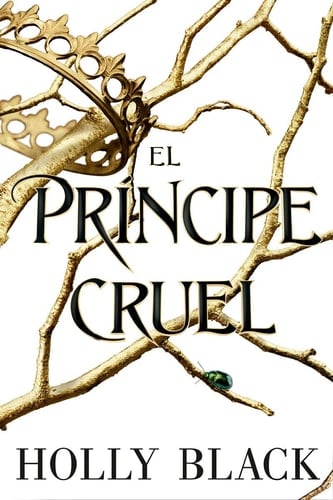 El príncipe cruel - Holly Black