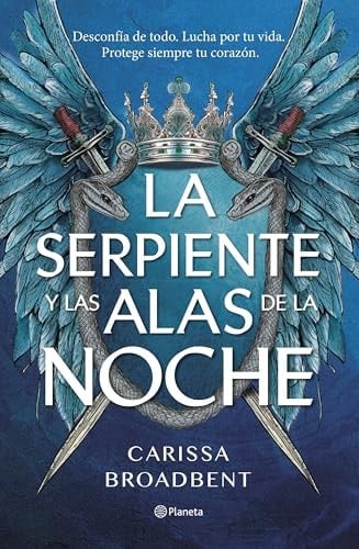 La serpiente y las alas de la noche - Carissa Broadbent · 2024