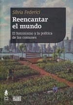 silvia federici reencantar el mundo - Silvia Federici • 2021
